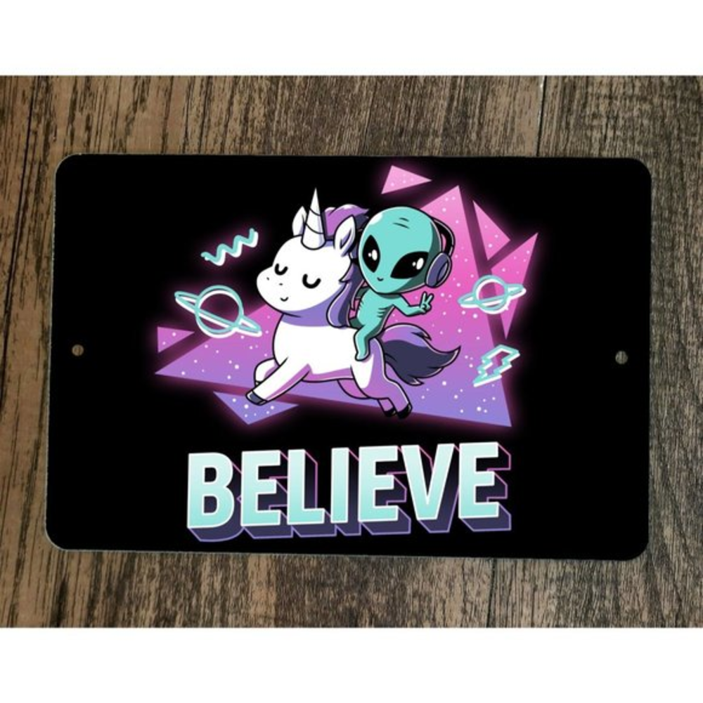 Believe in Unicorns and Aliens 8x12 Metal Wall Sign Poster